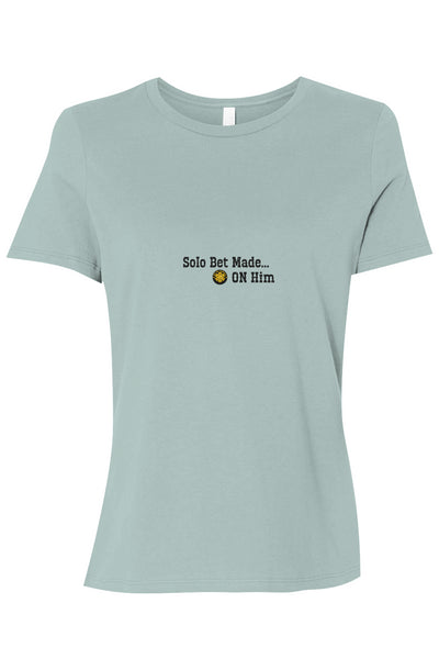I Bet on Him – Solo Bet Made Tee for Single Moms
