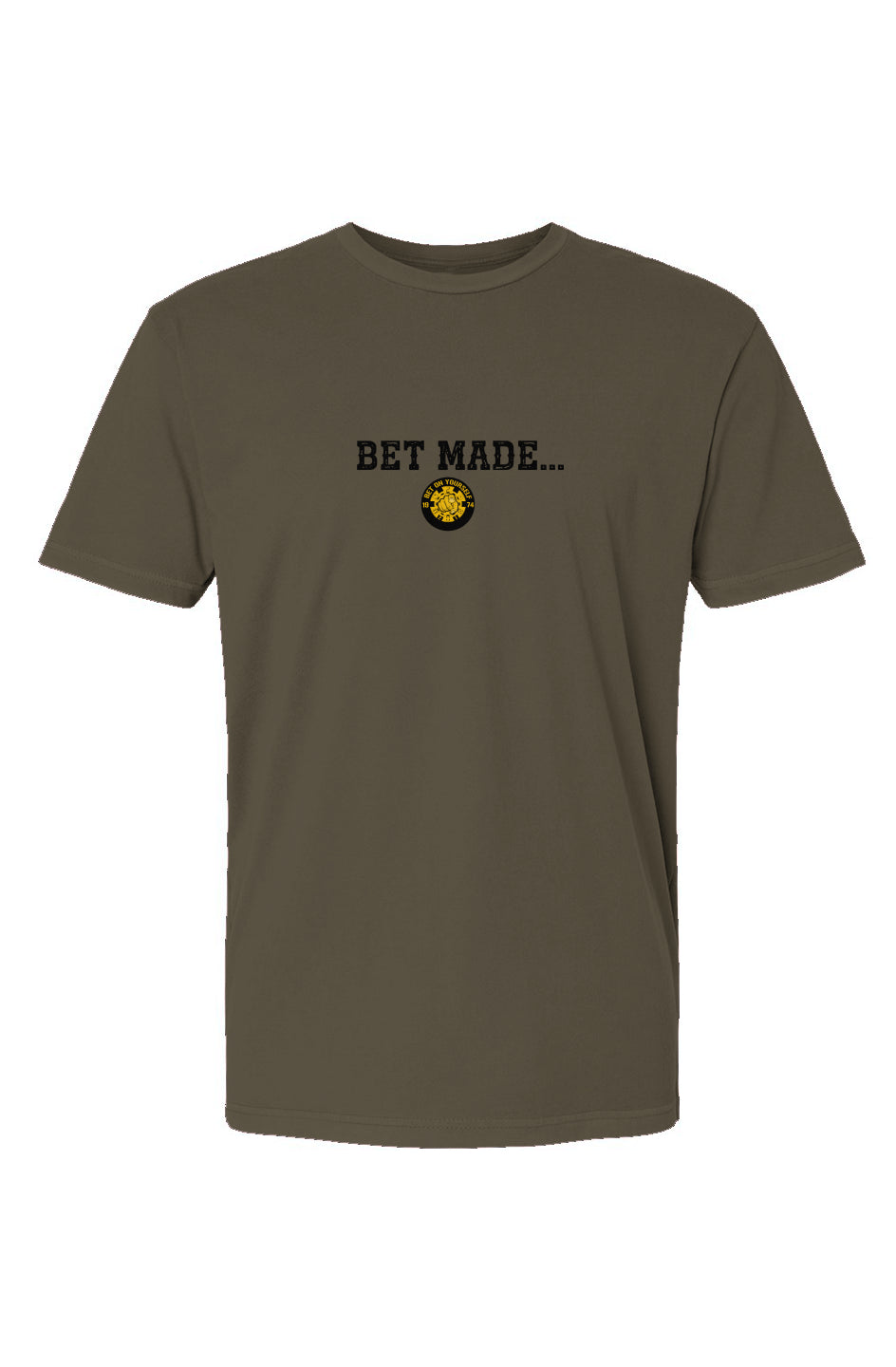 Bet Made...T-Shirt
